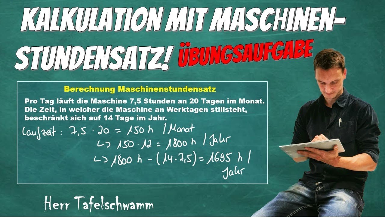Kalkulation mit Maschinenstundensatz - Übungsaufgabe mit Restfertigungsgemeinkosten und Lösung!
