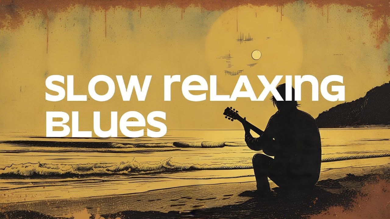 SLOW RELAXING BLUES 