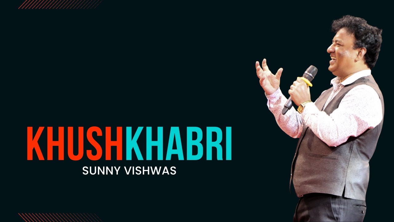 Khush Khabri | Sunny Vishwas | Youth Gathering | Delhi |