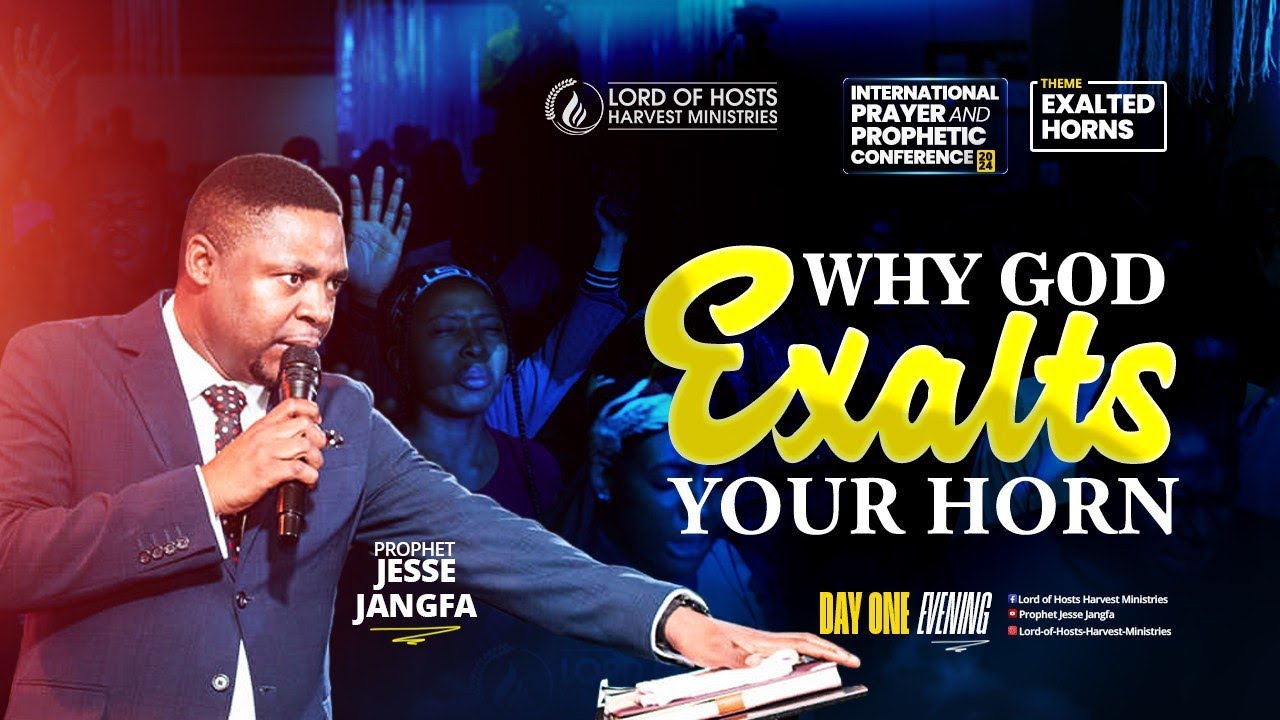 Prophet Jesse Jangfa || Why God Exalts Your Horn || IPPC 2024 || Day 1 - Evening Session