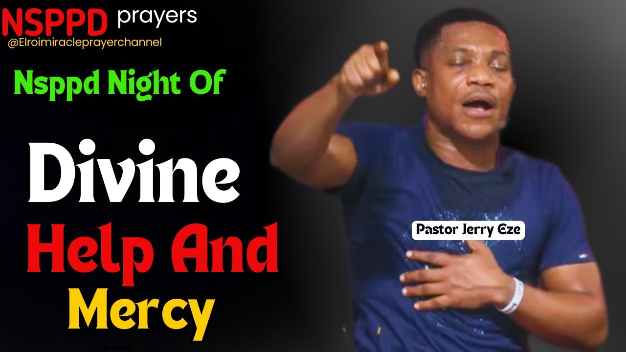 NIGHT OF DIVINE HELP AND MERCY || PASTOR JERRY EZE || #NSPPD