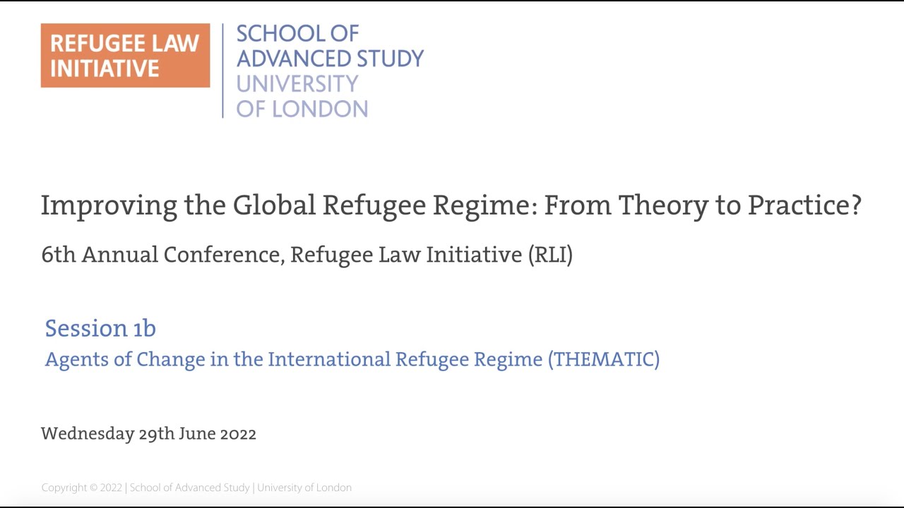 RLIConf22: Panel Session 1B - Agents of Change in International Refugee Regime (THEMATIC)
