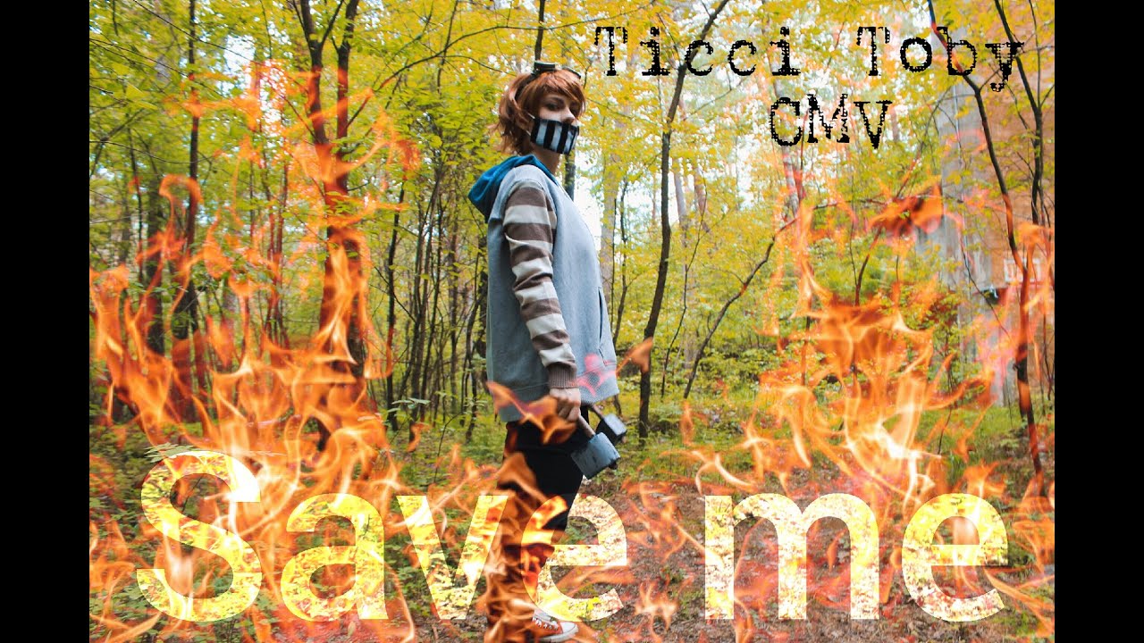 Ticci Toby CMV // Save me