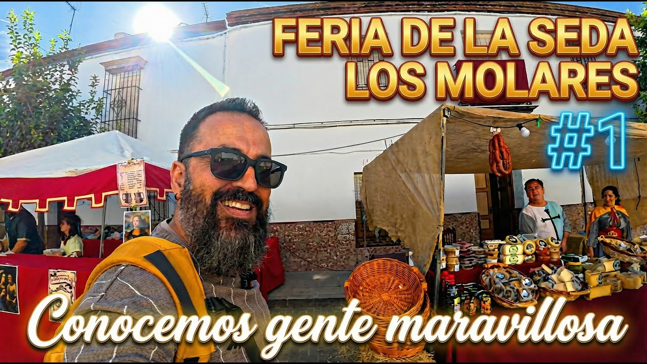 FERIA DE LA SEDA en LOS MOLARES 2025 | TRADICION y artesan&iacute;a de Andaluc&iacute;a