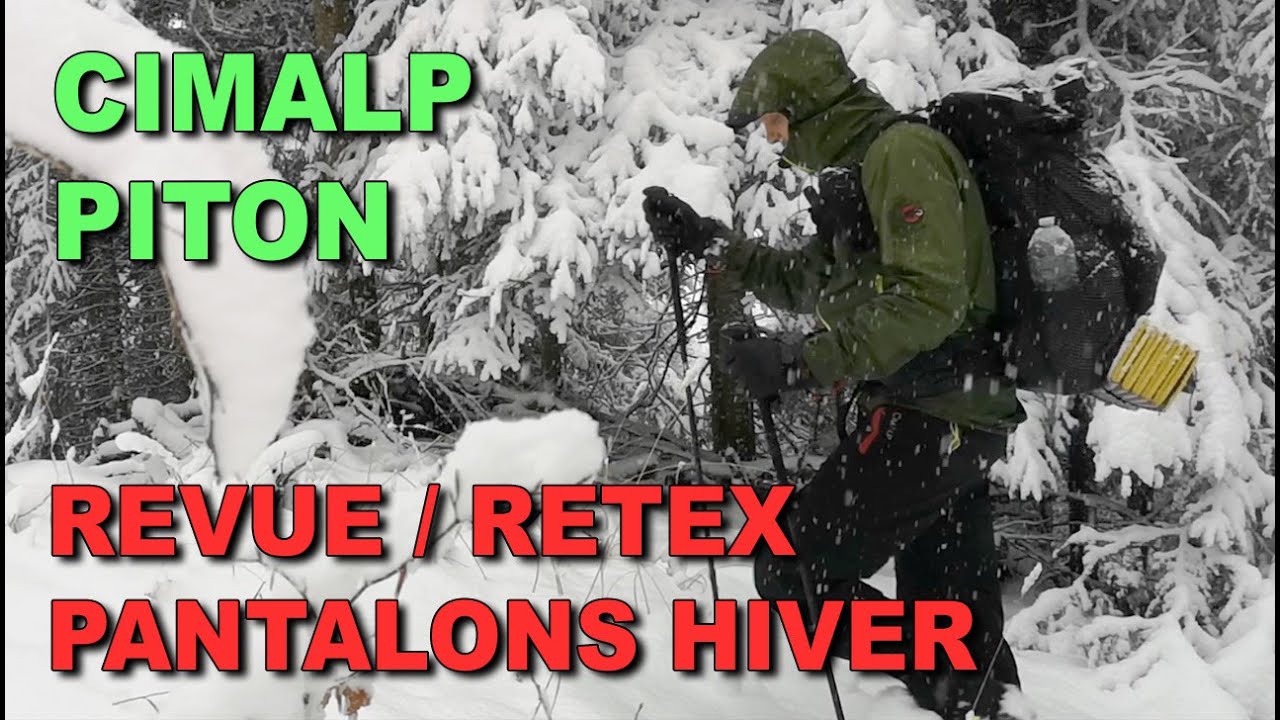 CIMALP PITON / PANTALONS HIVERNAUX MULTI-TÂCHES / REVUE EN DÉTAIL / RETOUR D'EXPÉRIENCE