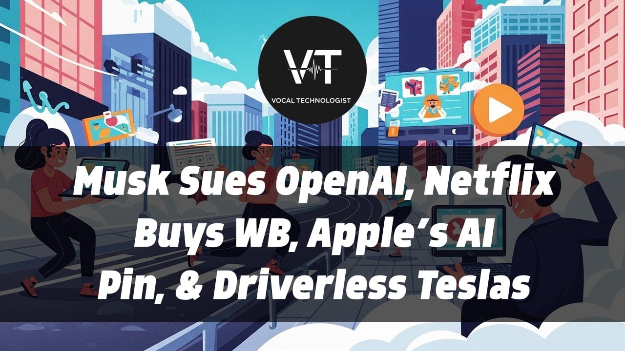 Musk Sues OpenAI, Netflix Buys WB, Apple’s AI Pin, & Driverless Teslas