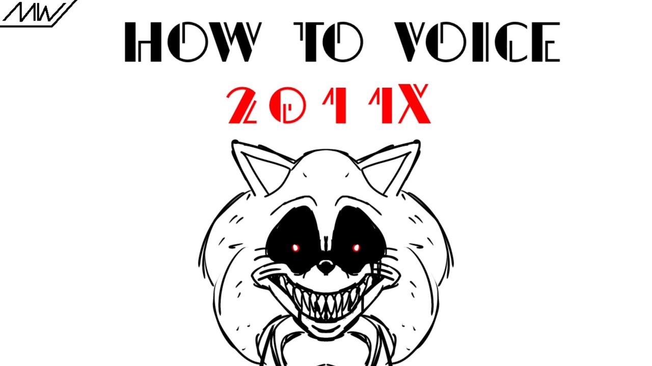 How to voice 2011X - Sonic.exe - original voice actor @dylanzemuffin