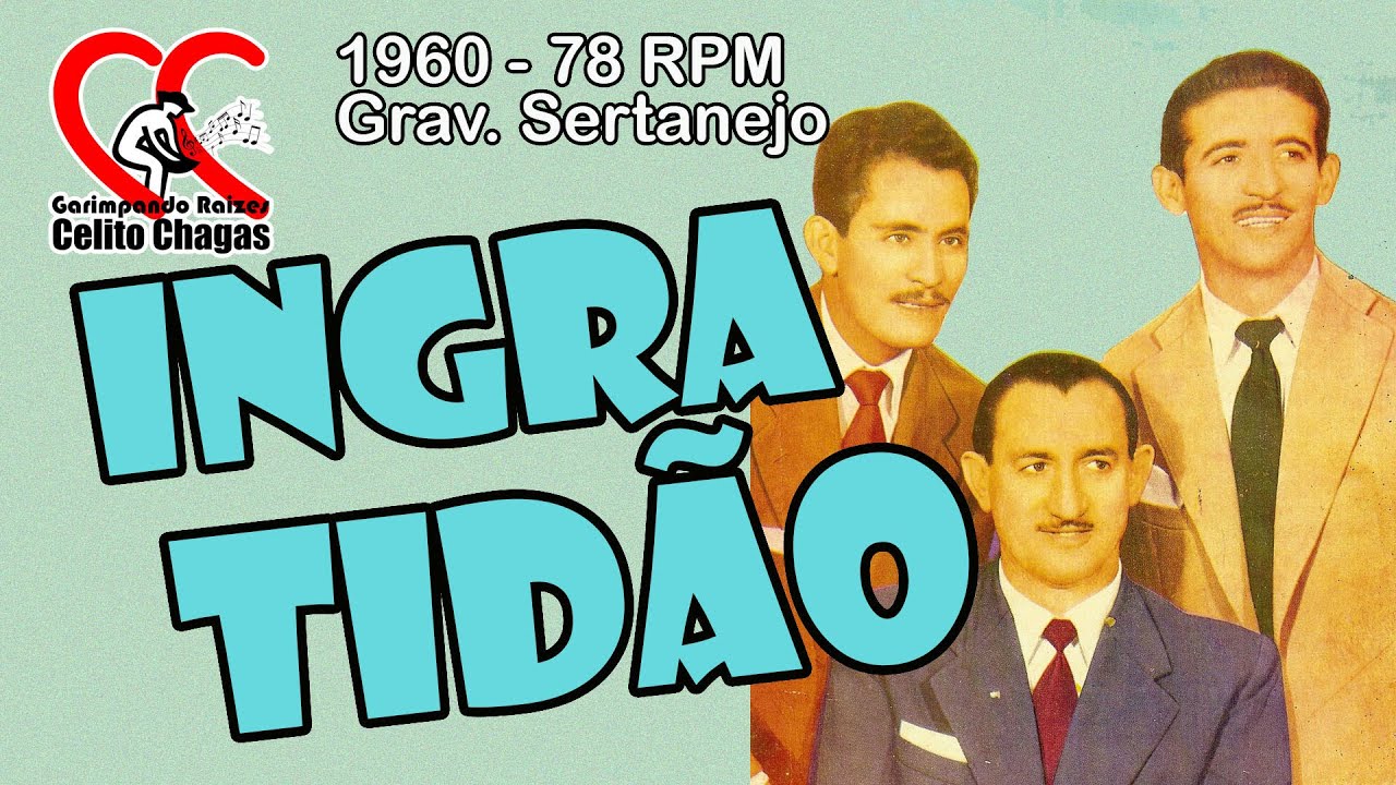 Ingratidão - Pedro Bento e Zé da Estrada - 1960