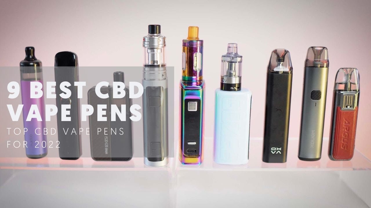 9 Best CBD Vape Pens For 2022