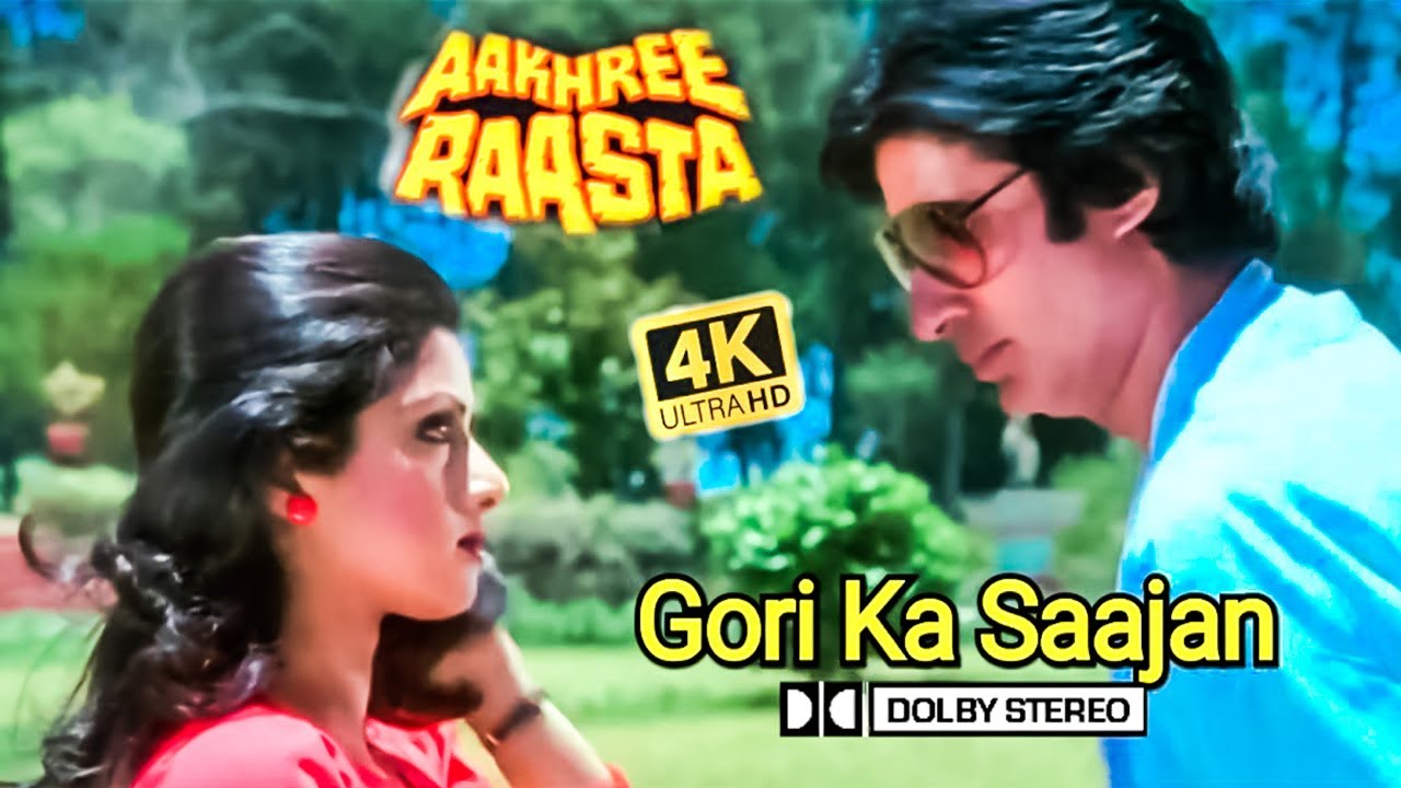 Gori Ka Sajan, Sajan Ki Gori [Full Song]  Aakhree Raasta  Amitabh Bachchan, Sride