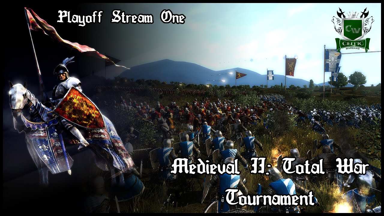 MEDIEVAL II TOURNAMENT! Playoff Stream One