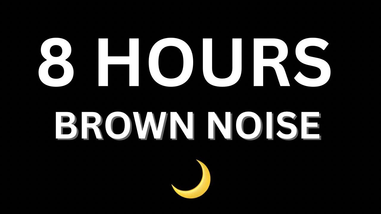 8 Hours of Brown Noise | Black Screen | No Music