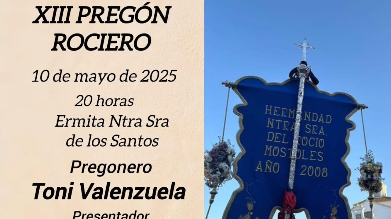 1/2 XIII PREGÓN ROCIERO 10 de mayo de 2025 Ermita Ntra Sra de los Santos Pregonero Toni Valenzuela