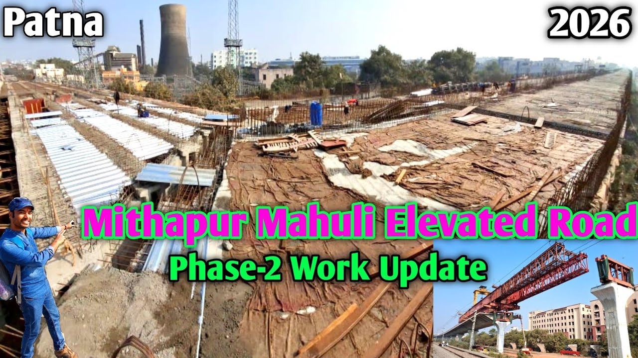 Mithapur Mahuli Elevated Road Phase 2 || Mithapur Flyover Work 2026
