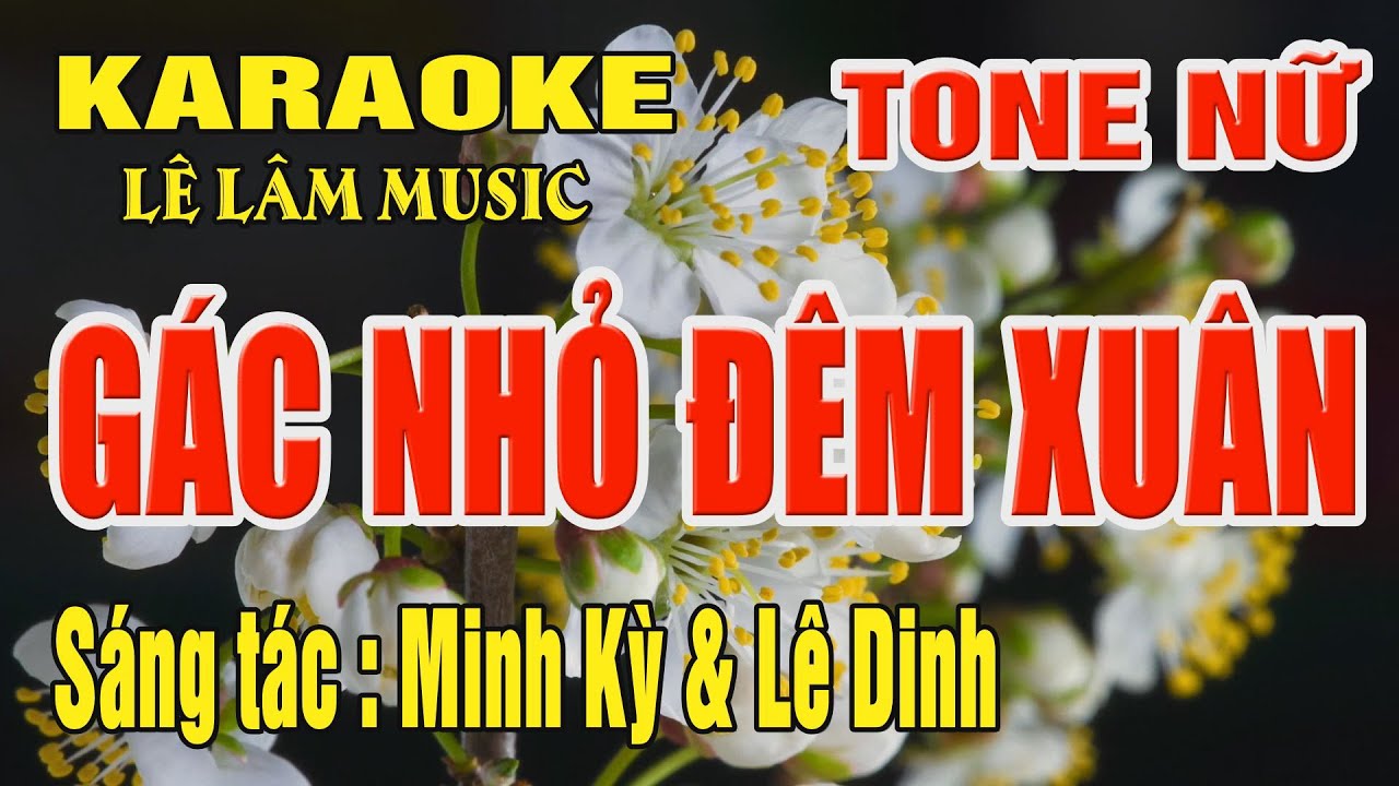 Karaoke Gác Nhỏ Đêm Xuân Tone Nữ ( Gm ) Karaoke Lê Lâm Music