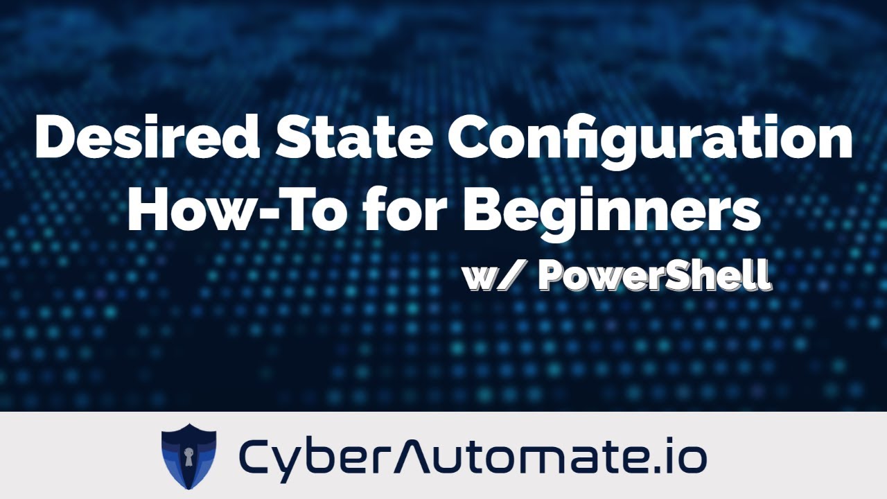 21. PowerShell Desired State Configuration (DSC) How-To for Beginners (Push Model)