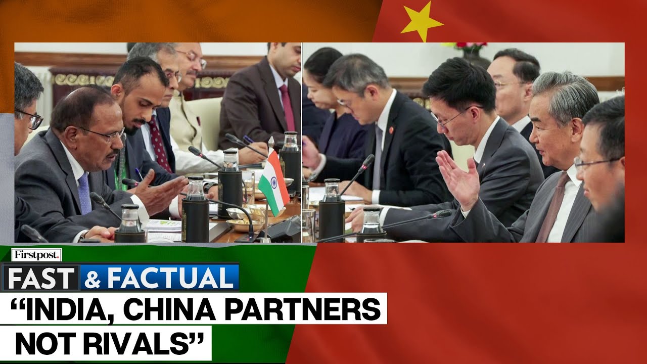 Fast and Factual LIVE: India&rsquo;s NSA Ajit Doval Meets China&rsquo;s FM Wang Yi | 24th Round of Border Talks