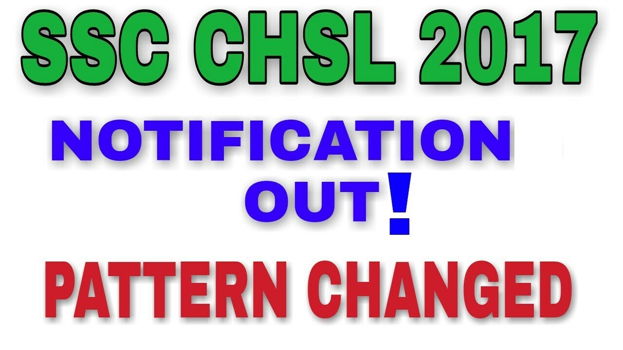 SSC CHSL 2017 Notification Released || Pattern Changed