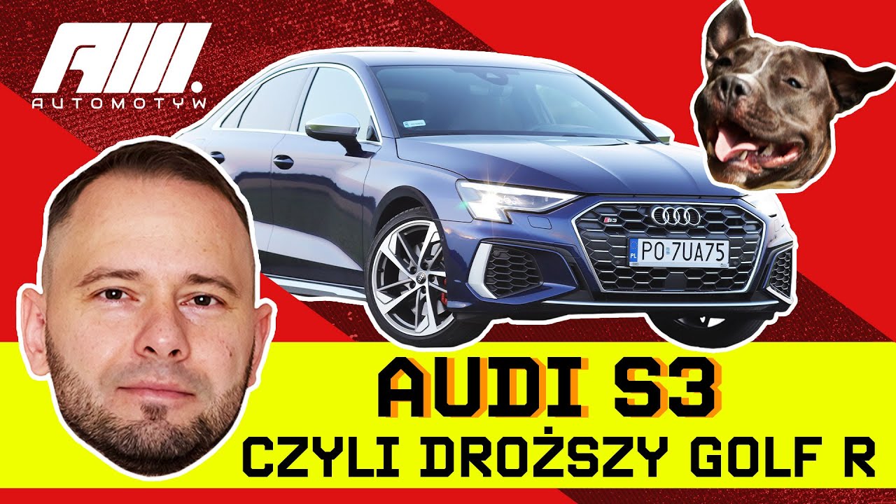 Audi S3, czyli szybka fura za prawie 300 000 zł. Czy to droższy Volkswagen Golf R? | AutoMotyw