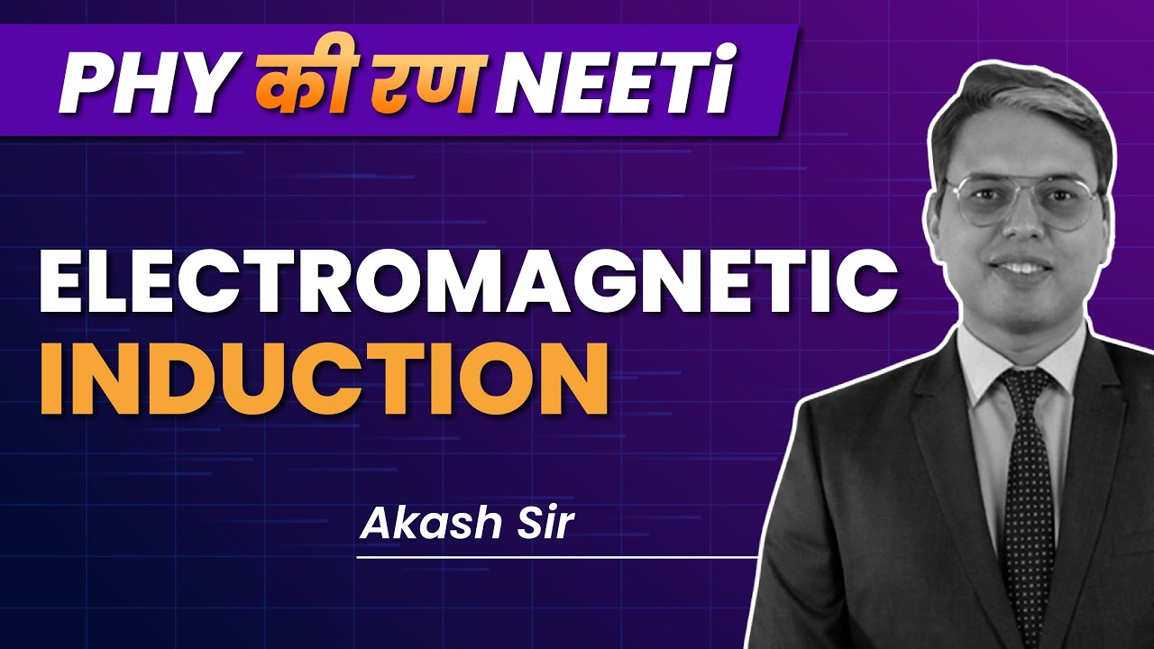 Electromagnetic Induction Class 12 Physics Chapter Explained | NEET 2023 Exam Prep | Akash Sir