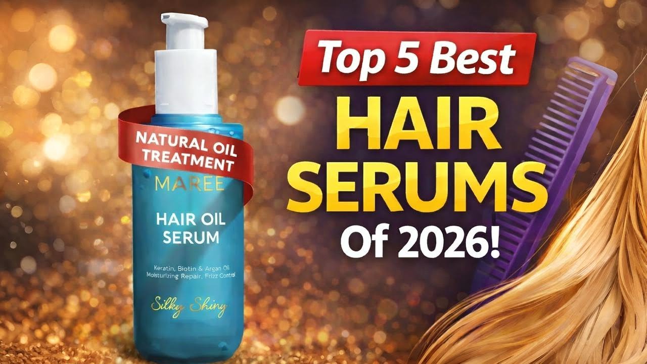 Top 5 Best Hair Serums Of 2026 | Hair Care Products 2026 | Shine, Growth & Damage Repair Reviews