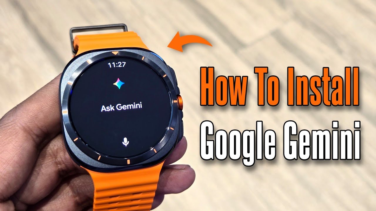 How To Install Google Gemini on Samsung Watch Ultra (2024) One UI 8 Watch