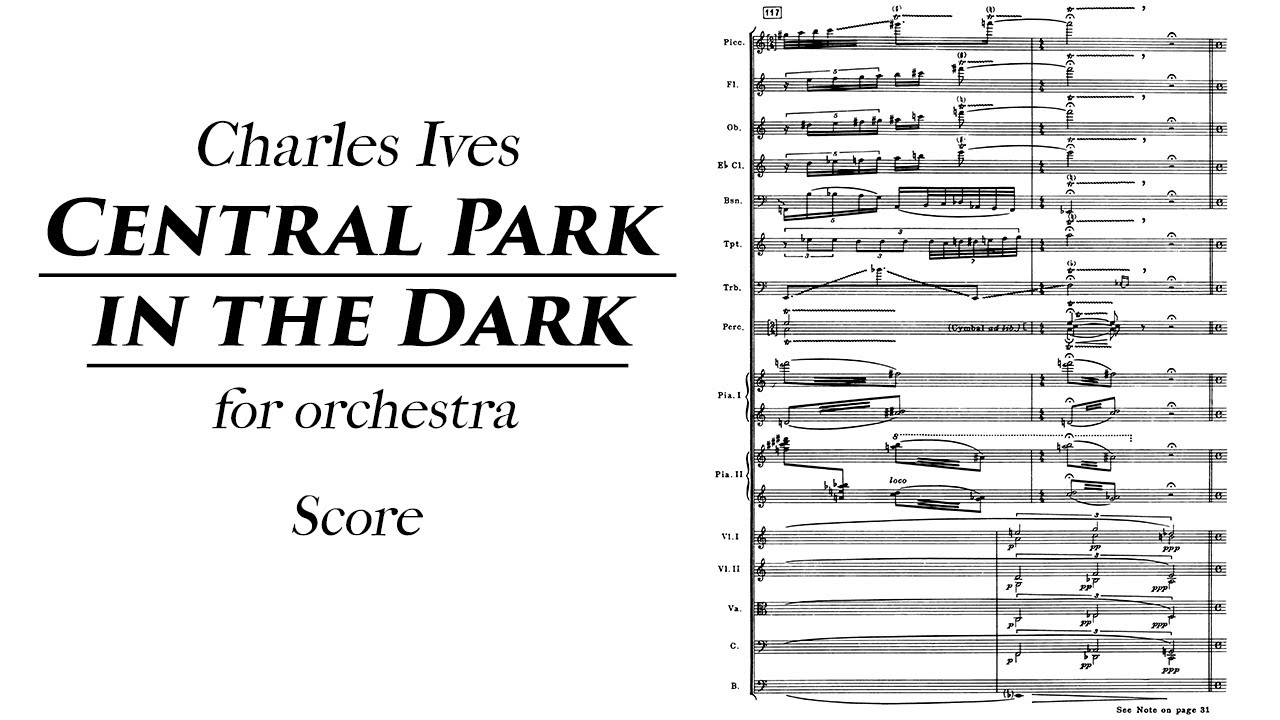 Charles Ives - Central Park in the Dark (1906) Score