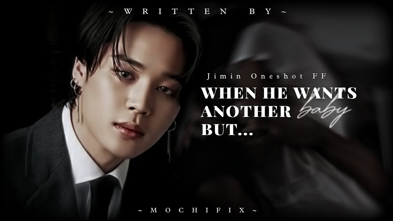 𝐖𝐇𝐄𝐍 𝐇𝐄 𝐖𝐀𝐍𝐓𝐒 𝐀𝐍𝐎𝐓𝐇𝐄𝐑 𝐁 Ã𝐁¥ 𝐁𝐔𝐓... || BTS JIMIN FF [Oneshot]