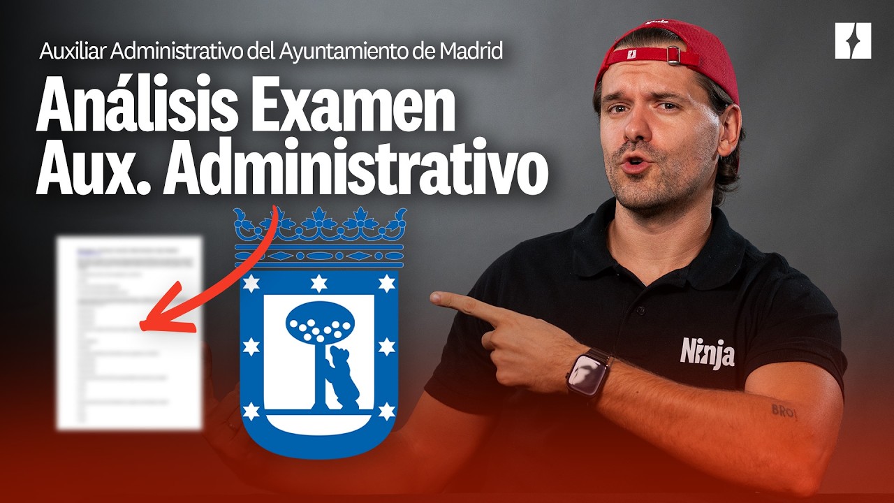Análisis Examen Auxiliar Administrativo Ayuntamiento de Madrid | Formación Ninja