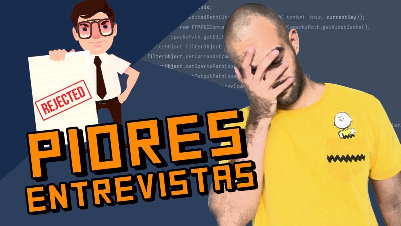 MINHAS PIORES ENTREVISTAS DE EMPREGO E O QUE APRENDI COM ELAS