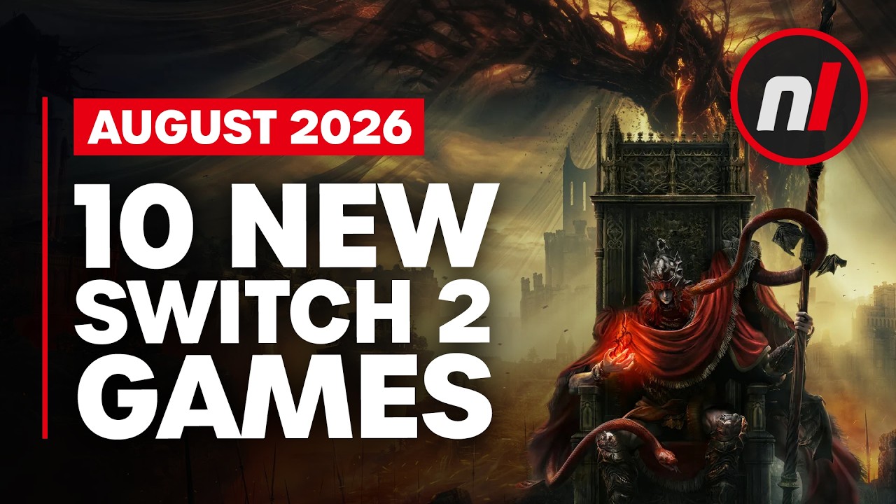 10 Exciting New Games Coming to Nintendo Switch 1 & 2 - August 2026
