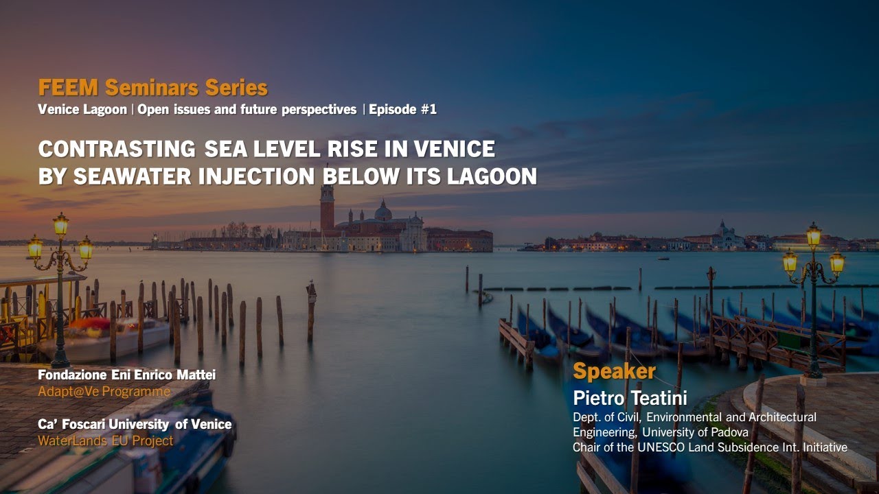 FEEM Webinar | Contrasting Sea Level Rise in Venice by Seawater Injection Below its Lagoon