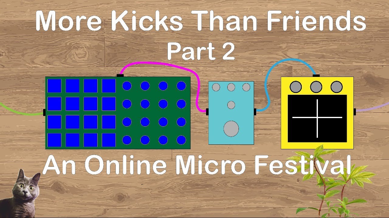 More Kicks Than Friends #2 - An Online Micro Festival