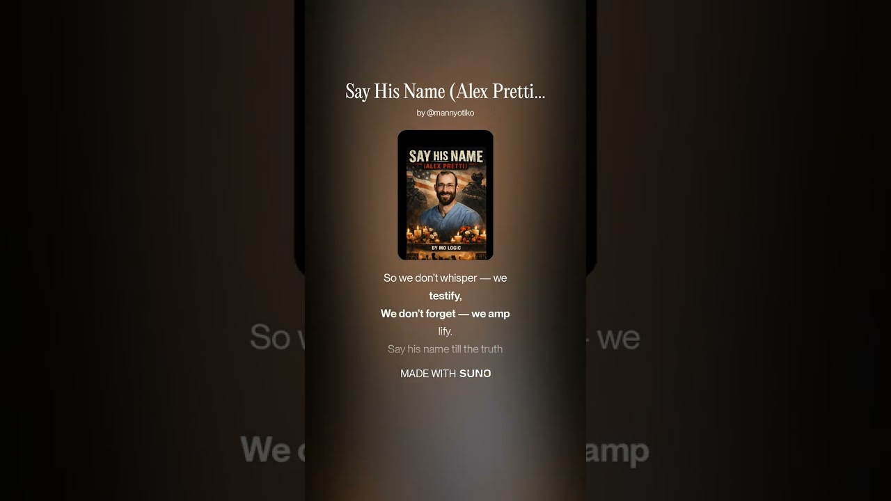 Say His Name (Alex Pretti) by Mo Logic