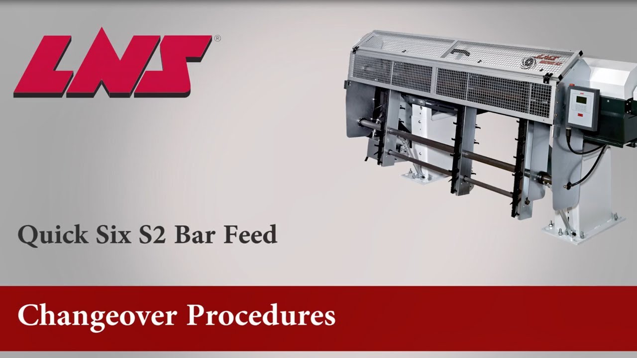 LNS Quick Six S2 Bar Feed Changeover