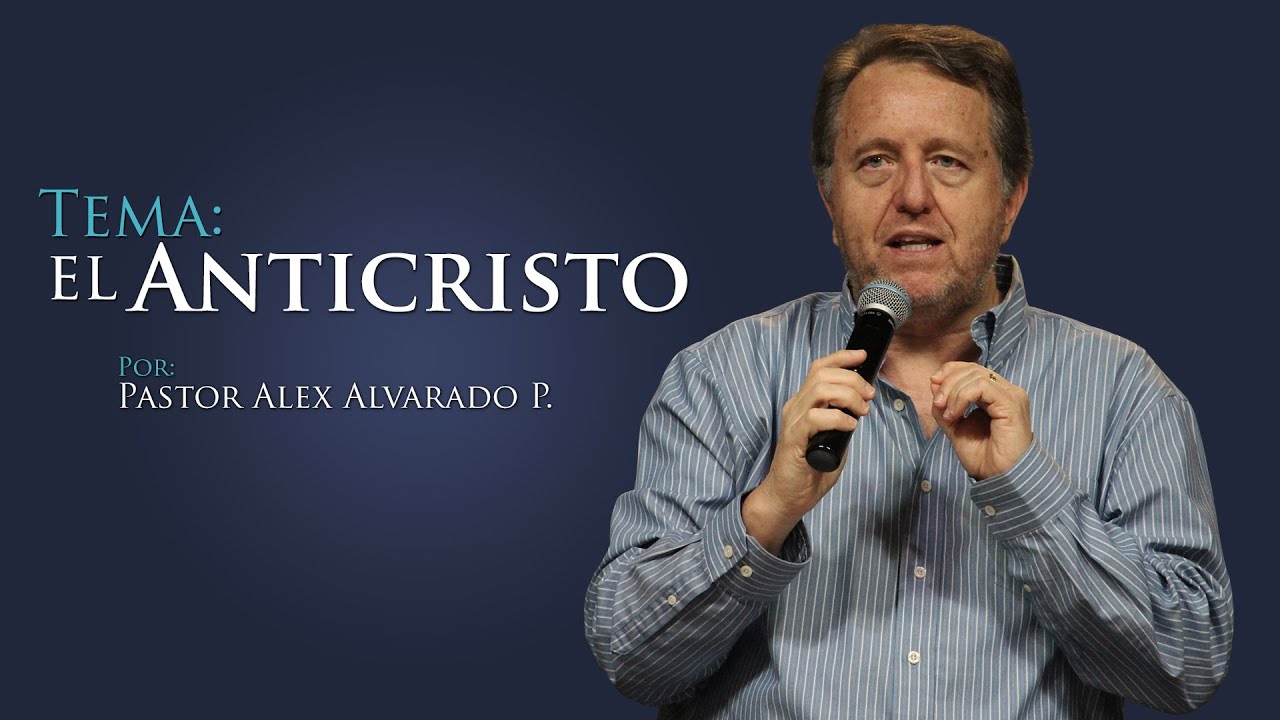 Alex Alvarado - Tema: El Anticristo