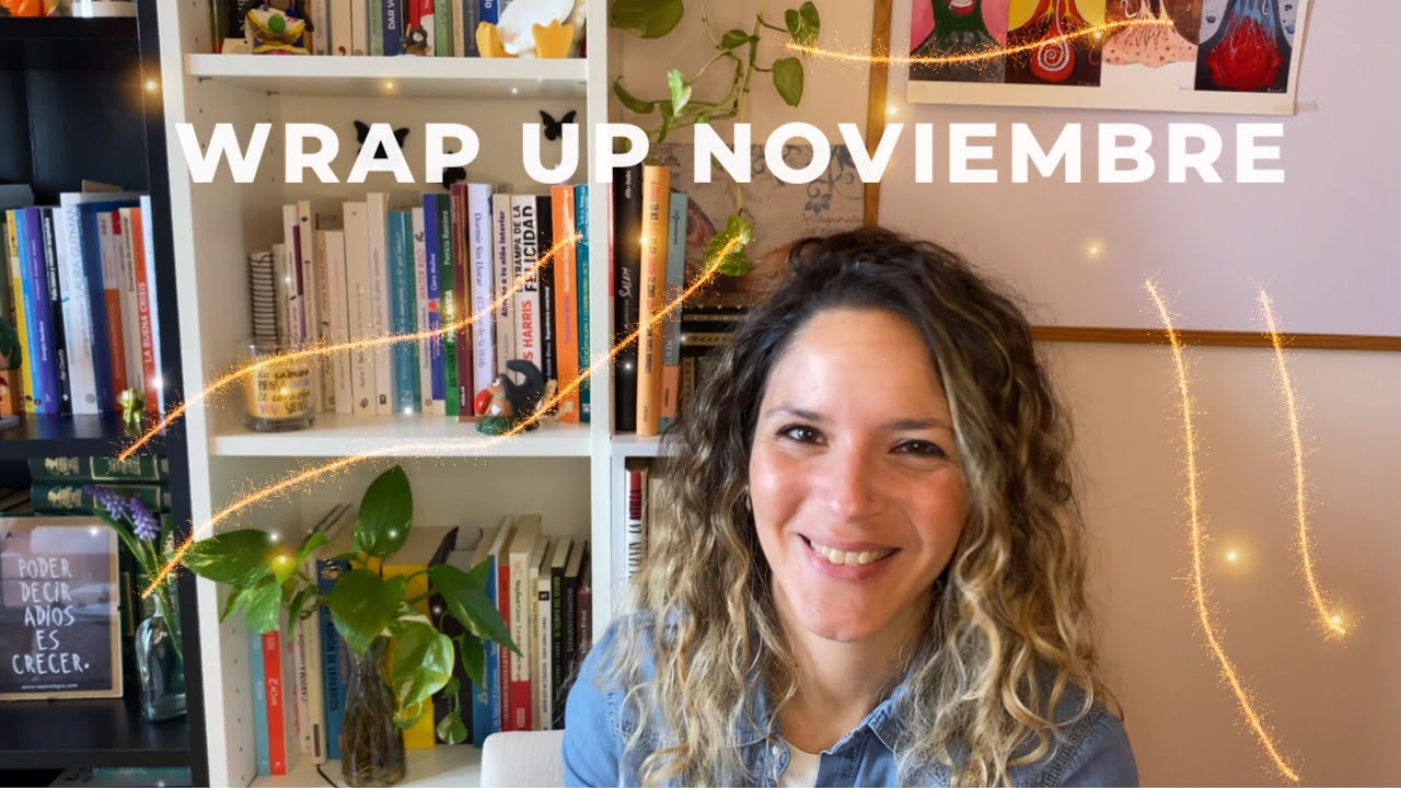 ÚLTIMO WRAP UP DEL AÑO || Mis lecturas del mes de Noviembre || #booktuberespañol #wrapup