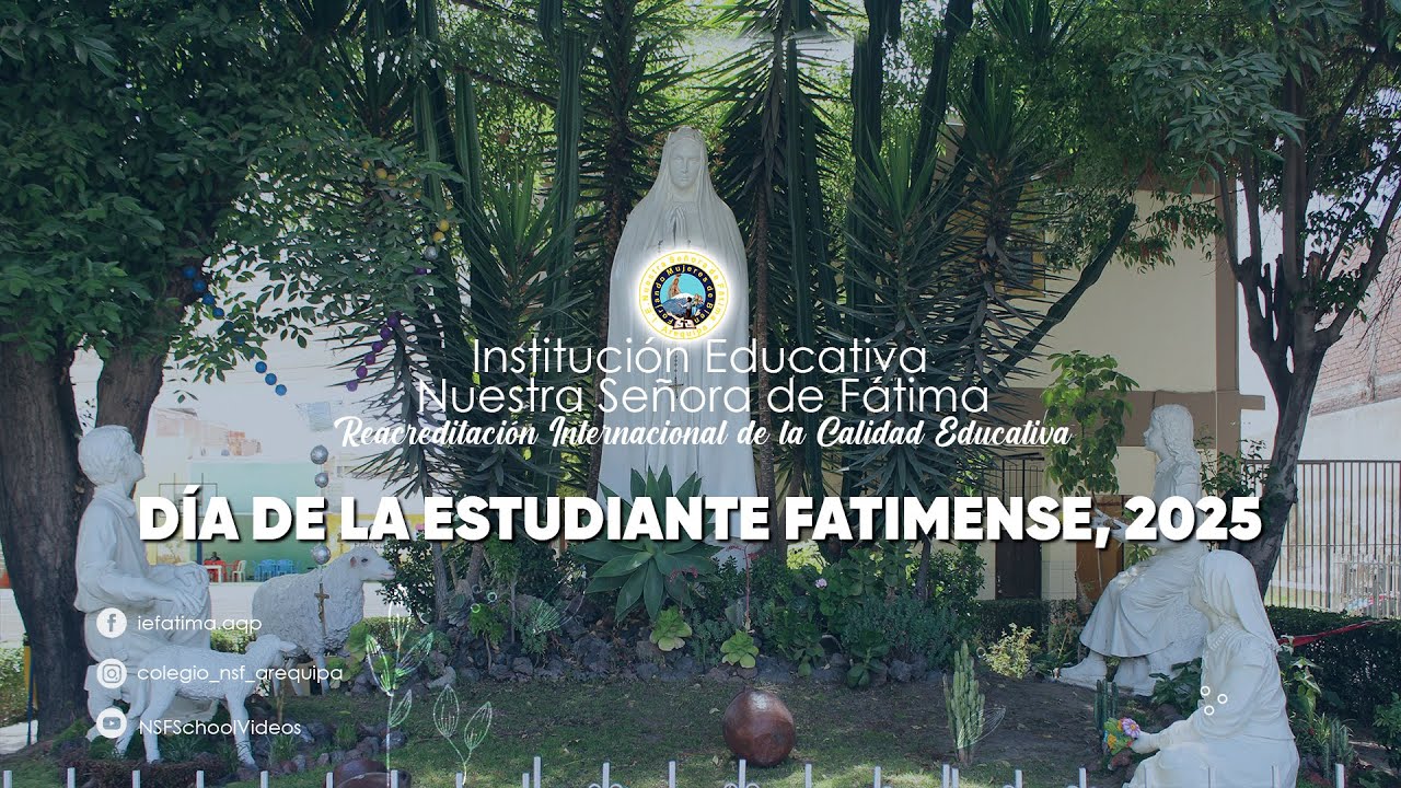 I.E. NSF - DÍA DE LA ESTUDIANTE FATIMENSE, 2025