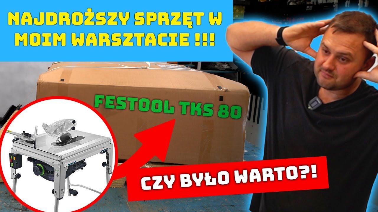 Najdroższy sprzęt w moim warsztacie! Czy było warto ? | Festool TKS 80