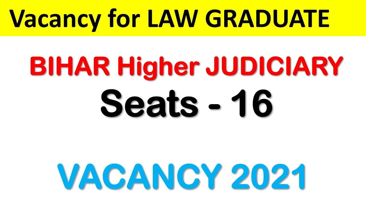 Bihar HJS Vacancy 2021 | Bihar ADJ Notification 2021 | Bihar PCS-J 2021 Vacancy Details