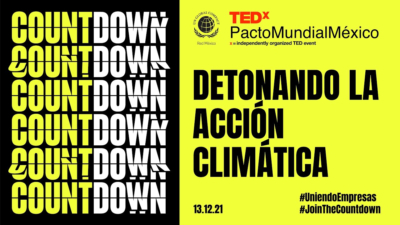 TEDxPactoMundialMéxico CountDown | Detonando la Acción Climática