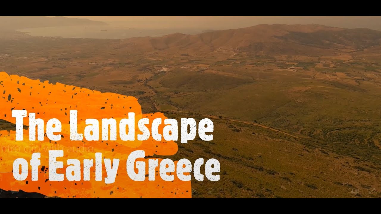 The Landscape of Early Greece #RealArchaeology