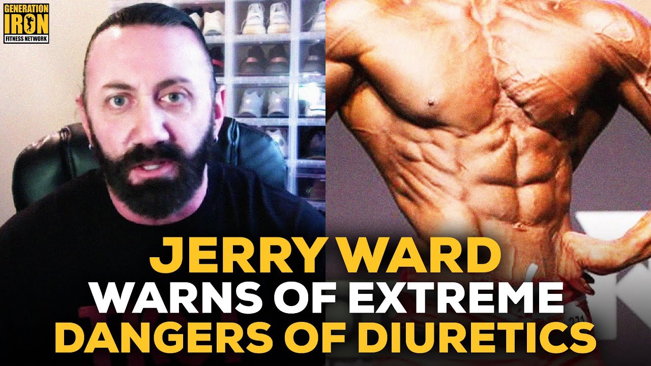 Jerry Ward Warns Of Extreme Dangers From Diuretics In Bodybuilding