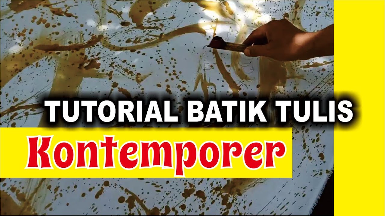 TUTORIAL BATIK TULIS KONTEMPORER - Andi artistik
