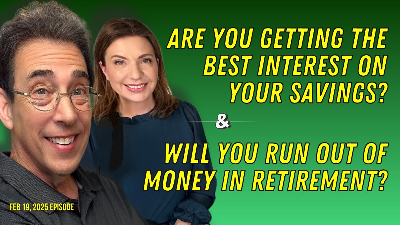 Full Show: Check Your Savings Account Rate Today and Will You Run Out of Money in Retirement?