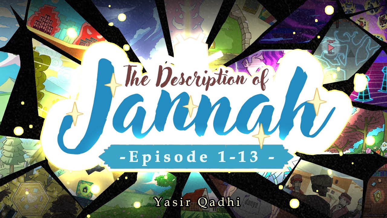 Detailed Description of Jannah in Islam - Shaykh Yasir Qadhi