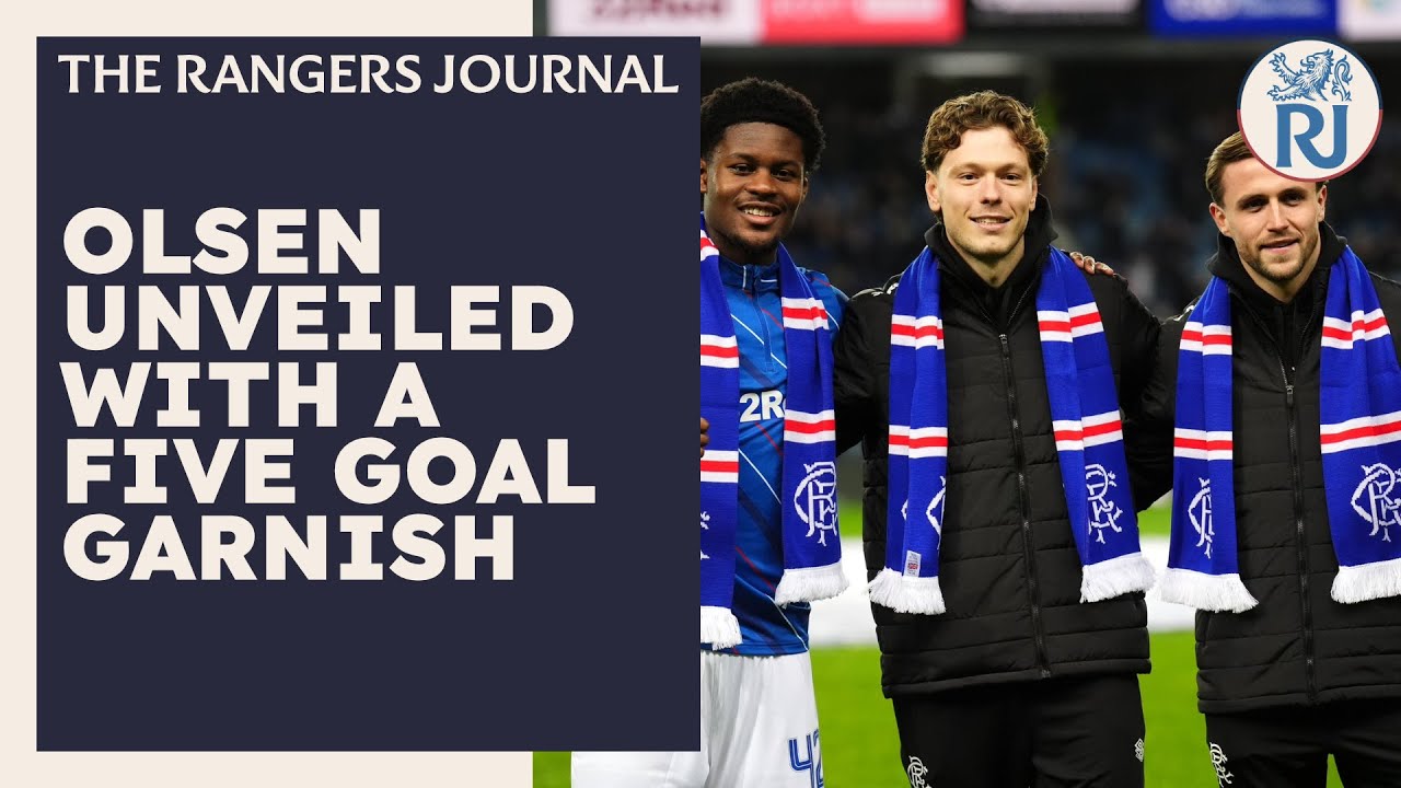 The Rangers Journal | Olsen Unveiled with a Five Goal Garnish