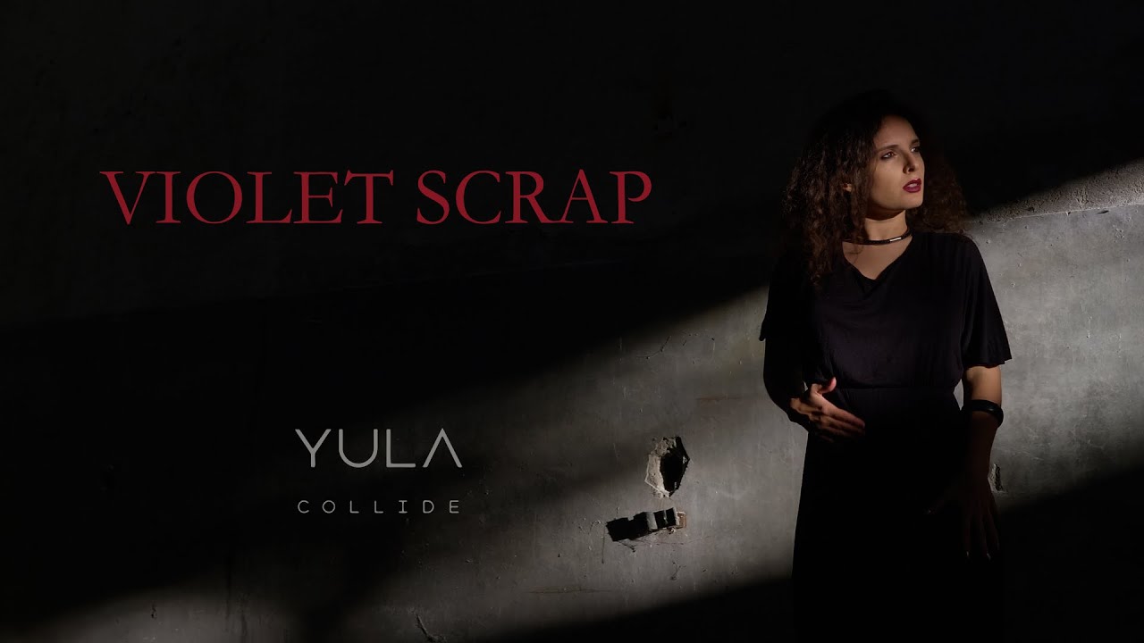 Violet Scrap - Yula - Collide - fusion bellydance