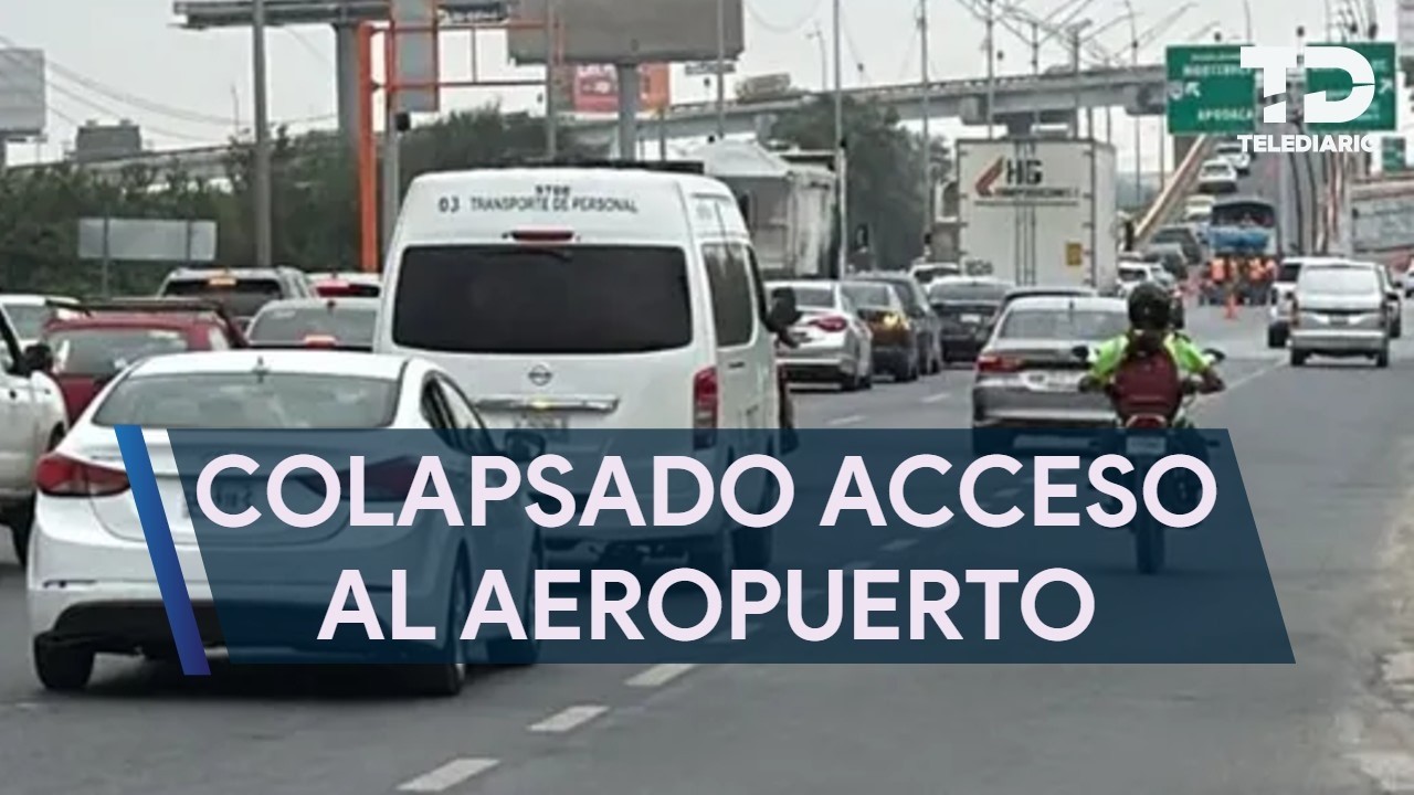 Obras rumbo al Mundial colapsan acceso al Aeropuerto de Monterrey