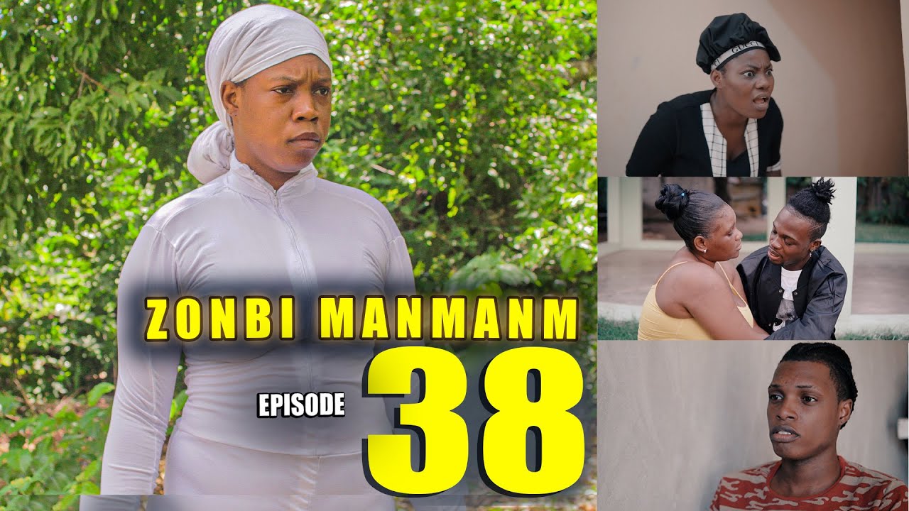 ZONBI MANMAN M EPISODE 38 (Waw Zonbi a vin Pale ak Ricardo)